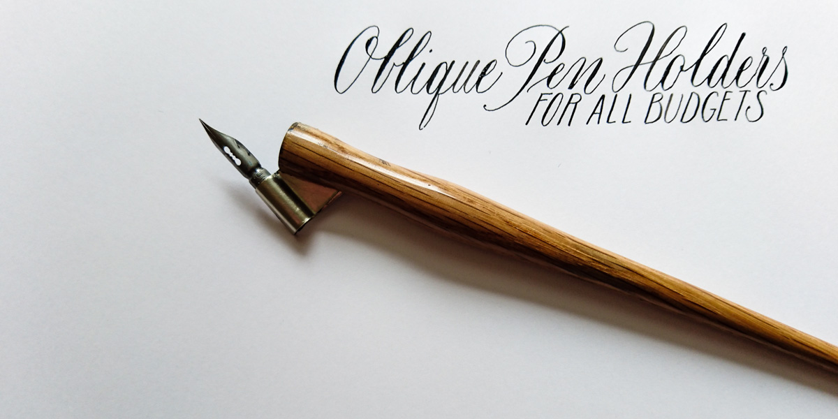 UK oblique pen holders for all calligraphy budgets — Olive & Reid